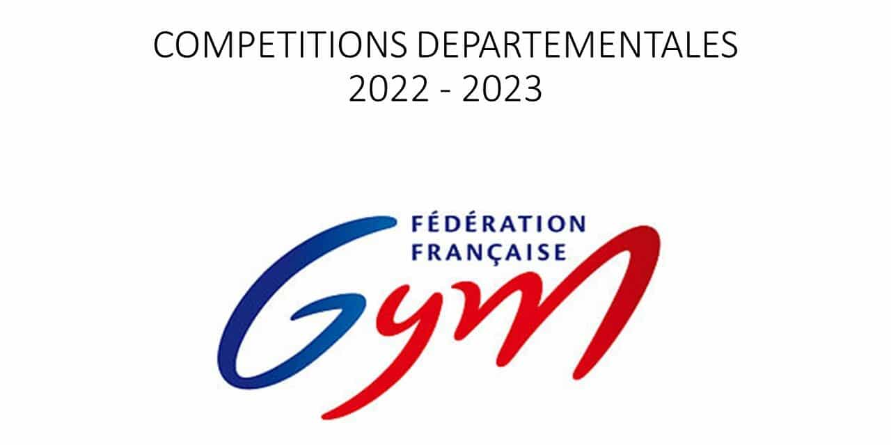 Calendrier des Compétitions Départementales saison 2022 – 2023